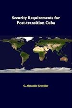 Security Requirements For Post-Transition Cuba