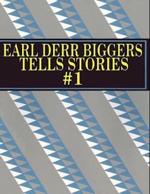 Earl Derr Biggers Tells Stories #1