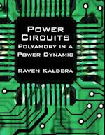 Power Circuits: Polyamory In a Power Dynamic