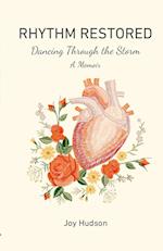 Rhythm Restored: Dancing Through the Storm 