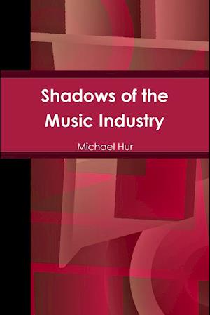 Shadows of the Music Industry