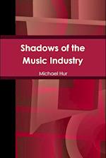 Shadows of the Music Industry