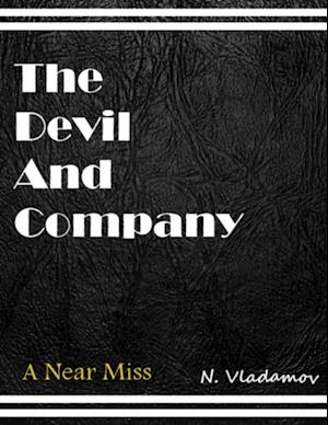 Devil and Company: A Near Miss