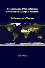 Recognizing And Understanding Revolutionary Change In Warfare