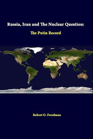 Russia, Iran And The Nuclear Question