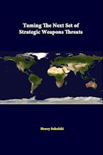 Taming The Next Set Of Strategic Weapons Threats