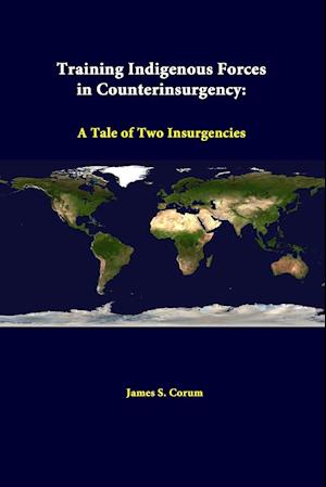 Training Indigenous Forces In Counterinsurgency