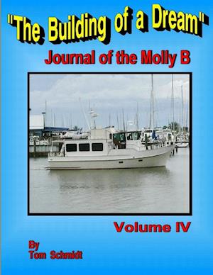 The Building of a Dream Journal of the Molly B Volume IV