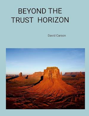 BEYOND THE TRUST  HORIZON