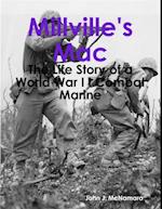 Millville's Mac - The Life Story of a World War I I Combat Marine