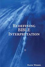 Redefining BIBLE Interpretation 