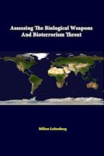 Assessing The Biological Weapons And Bioterrorism Threat
