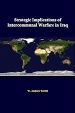 Strategic Implications Of Intercommunal Warfare In Iraq