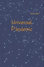 Universal Pandemic