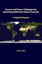 Current And Future Challenges For Asian Nonproliferation Export Controls