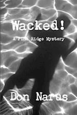 Wacked!-A Pine Ridge Mystery 