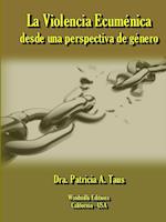 La Violencia Ecumenica Desde Una Perspectiva de Genero