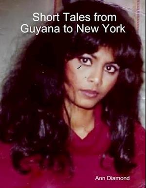 Short Tales from Guyana to New York