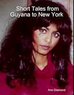 Short Tales from Guyana to New York