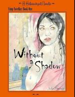 Hallowedspell Vimp Series Book 1: Without a Shadow