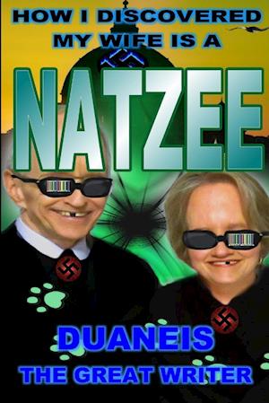 HOW I DISCOVERED MY WIFE IS A NATZEE