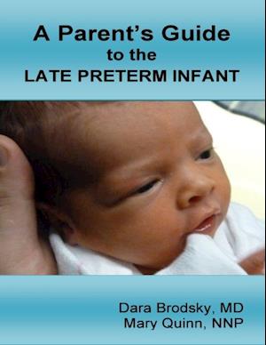 Parent's Guide to the Late Preterm Infant