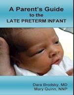 Parent's Guide to the Late Preterm Infant