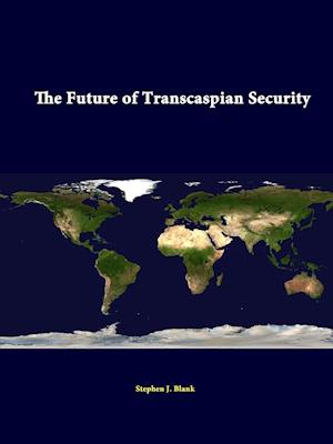 The Future of Transcaspian Security