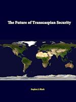The Future of Transcaspian Security