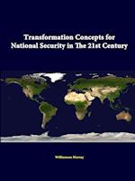 Transformation Concepts for National Security in the 21st Century