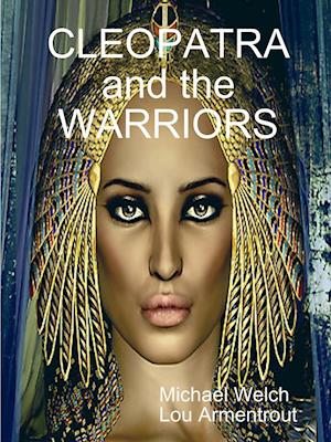 Cleopatra and the Warriors