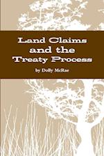 Land Claims and the Treaty Process 