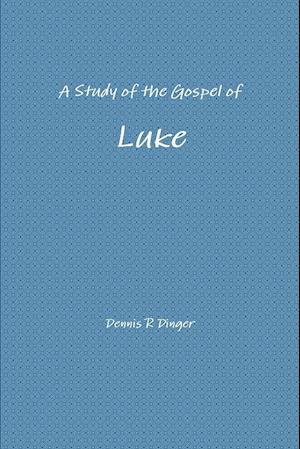 A Study of the Gospel of Luke