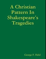 Christian Pattern In Shakespeare's Tragedies