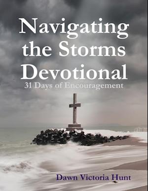 Navigating the Storms Devotional: 31 Days of Encouragement