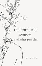 The Four Sane Women and Other Parables 