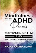 Mindfulness & the ADHD Parent