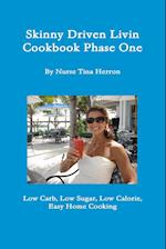 Skinny Driven Livin Cookbook Phase One