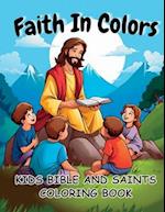 Faith In Colors Kids Bible And Saints Coloring Book 