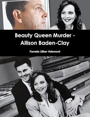 Beauty Queen Murder - Allison Baden-Clay