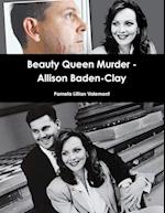 Beauty Queen Murder - Allison Baden-Clay 