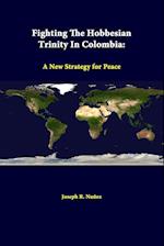 Fighting the Hobbesian Trinity in Colombia