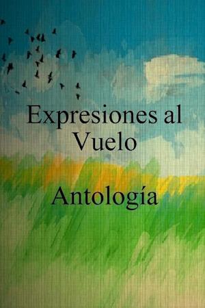 Expresiones Al Vuelo Antologia