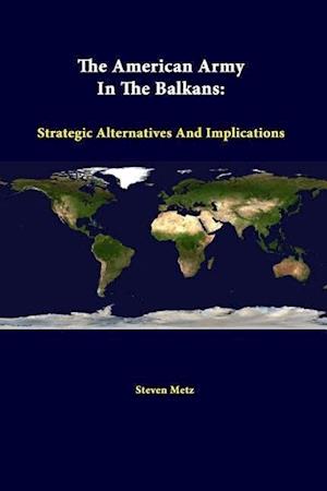 The American Army in the Balkans