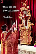 These are the Sacraments