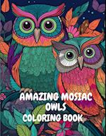 Amazing Mosaic Owls Coloring Book 