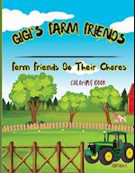 Gigi's Farm Friends: Farm Friends Do Their Chores 