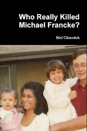 Who Really Killed Michael Francke?