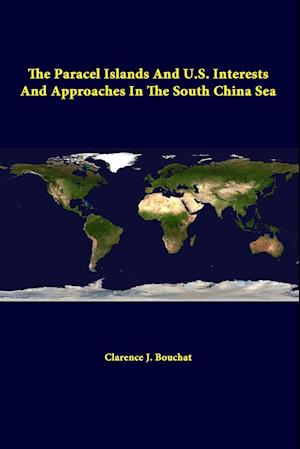 The Paracel Islands and U.S. Interests and Approaches in the South China Sea