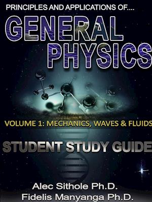 Principles and Applications of General Physics. Volume 1